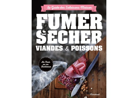 Fumer et Sécher : Viandes et Poissons