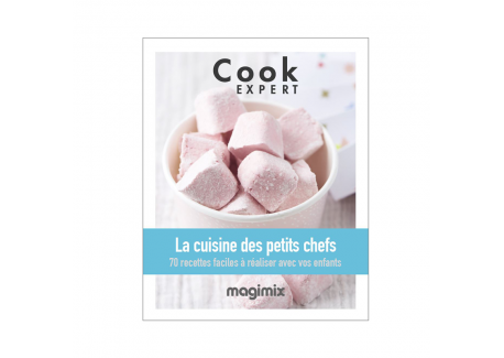 La Cuisine des Petits Chefs - Recettes au Cook Expert