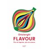 Voir la slide Ottolenghi - Flavour