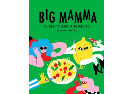 Big Mamma - La Cuisine Italienne en 30 Minutes