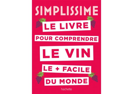 Simplissime Le Livre sur le Vin le + Facile du Monde 