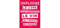 Simplissime Le Livre sur le Vin le + Facile du Monde 