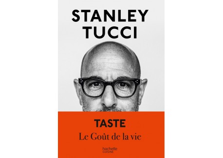 Taste : Le Goût de la Vie de Stanley Tucci 