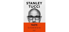 Taste : Le Goût de la Vie de Stanley Tucci 