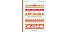 Le Grand Manuel du Pâtissier