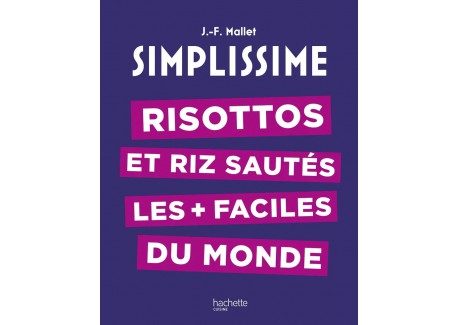 Simplissime Risottos et riz sautés les plus faciles du monde