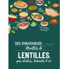 Zie dia Les Inratables Recettes de Lentilles, Pois chiches, Haricots & co