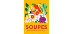 Soupes - 500 recettes délicieuses pour toutes les occasions !