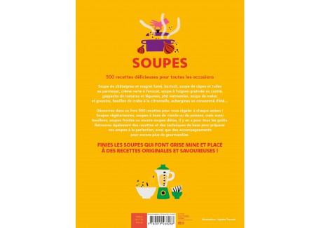Soupes - 500 recettes délicieuses pour toutes les occasions !