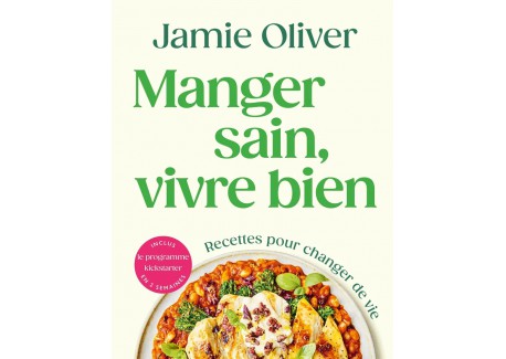 Jamie Oliver - Manger Sain, Vivre Bien