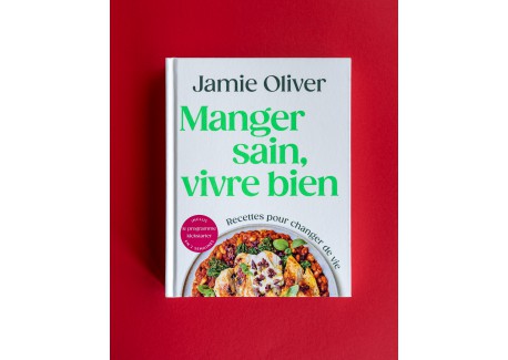 Jamie Oliver - Manger Sain, Vivre Bien