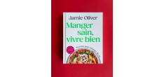 Jamie Oliver - Manger Sain, Vivre Bien 